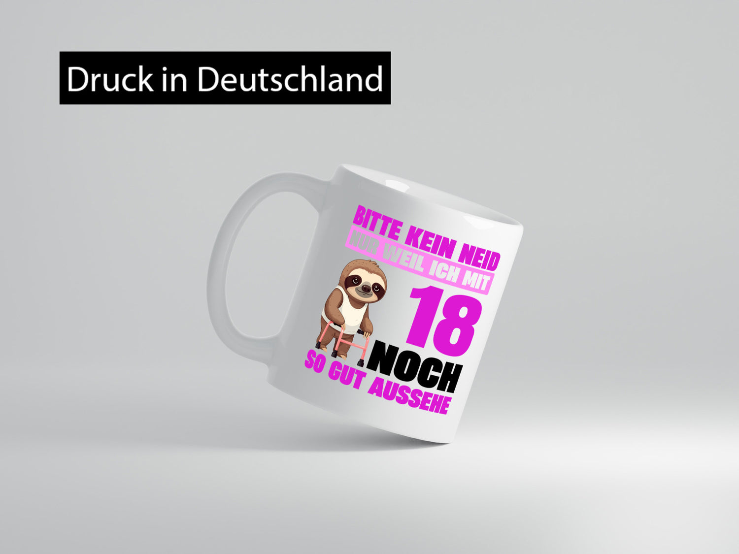 18. Geburtstag | Bitte kein neid Faultier 18 Jahre Geschenk Geschenkidee