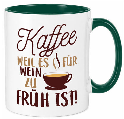 Weil es für Wein zu früh ist | Kaffeetrinker Herzschlag Humor Geschenkidee Tasse