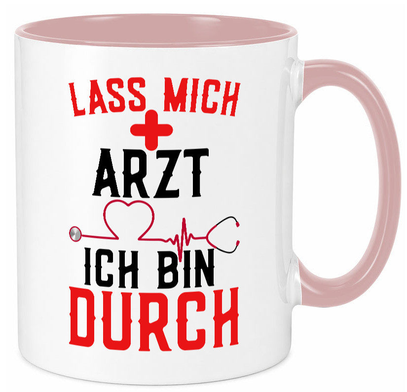 Arzt | Lass mich durch Herz Doktor Krankenhaus Puls Humor Geschenkidee Tasse