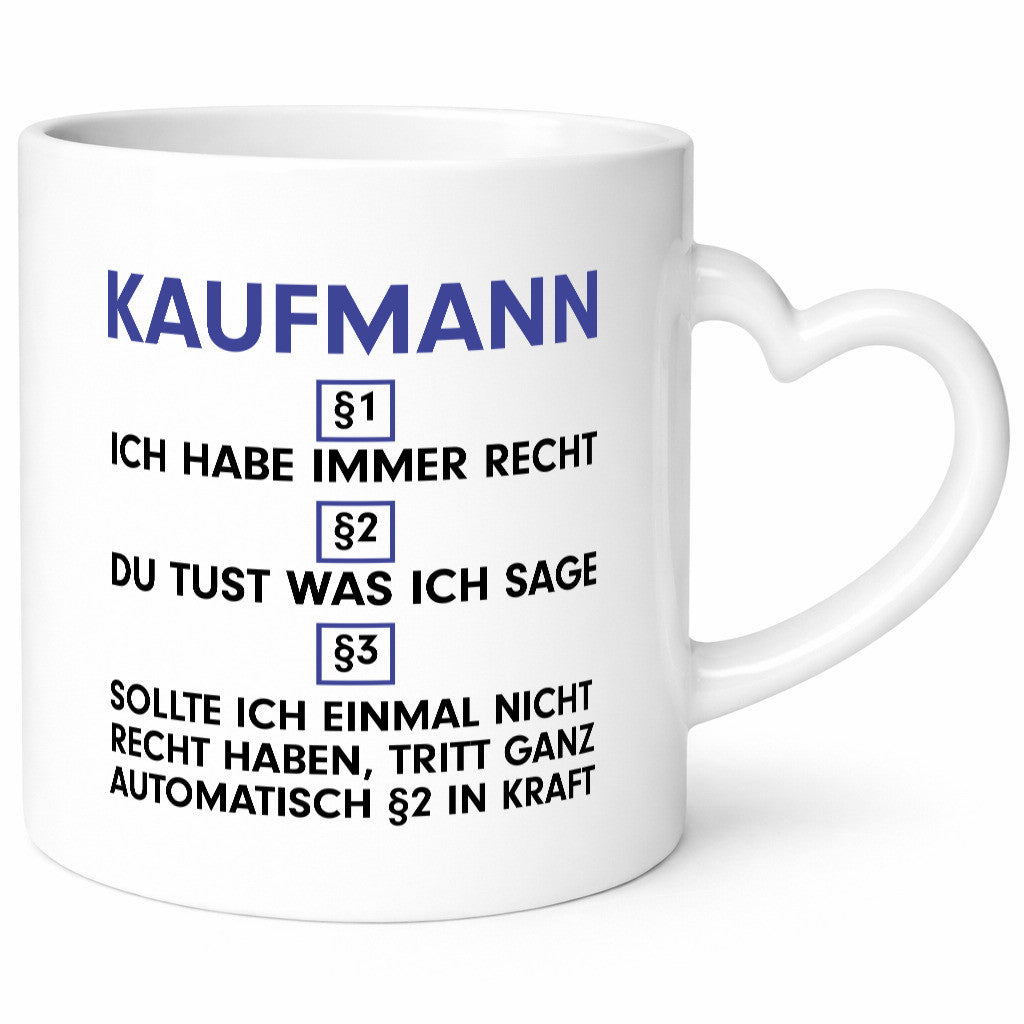 Ich habe immer Recht Kaufmann Kaufmänner v2 lustiger Spruch Geschenk Humor