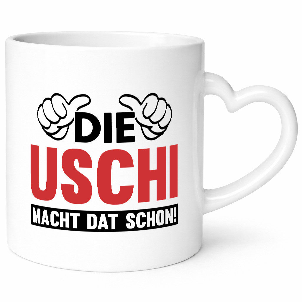 Die Uschi macht dat schon | Frauen Geschenkidee Humor Tasse
