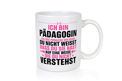 Löse Probleme: Pädagogin | Pädagogik v2 Geschenkidee Humor Tasse