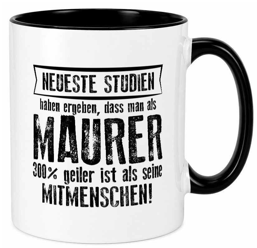 Neuste Studien: Maurer | Bau Handwerker Geschenkidee Humor Tasse