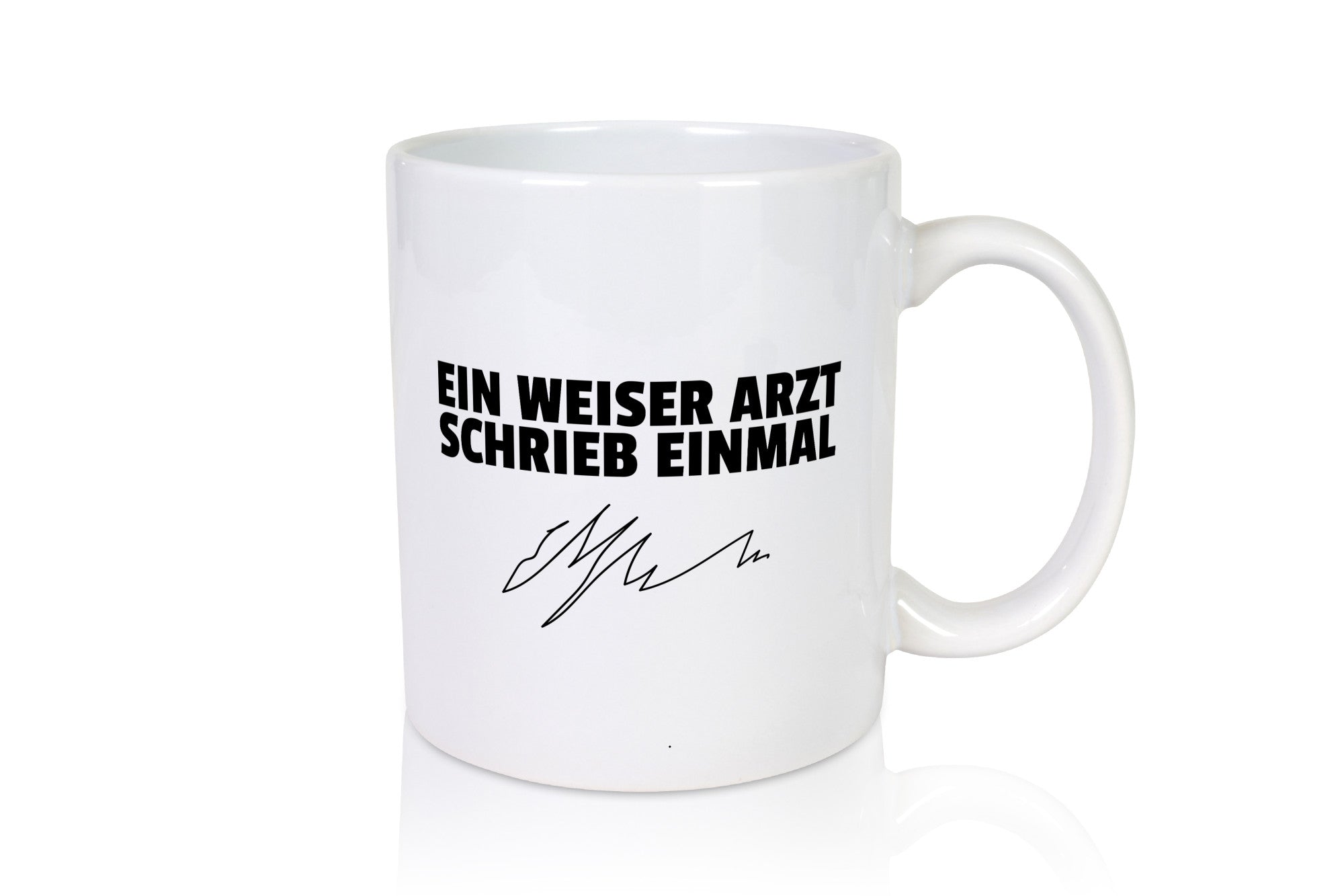Ein weiser Arzt schrieb einmal | Unterschrift Ärztewitz lustiger Spruch