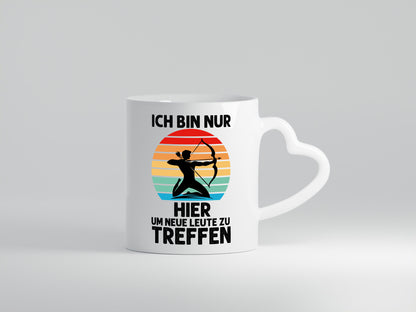 Nur hier um neue Leute zu treffen | Bogenschütze Humor Geschenkidee Tasse