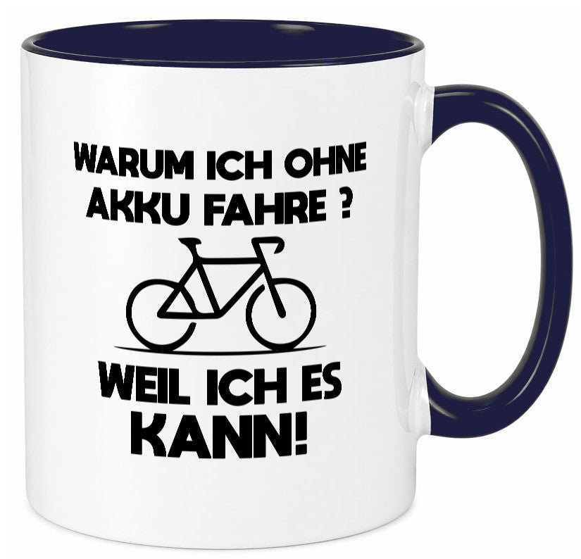 Warum ich ohne Akku fahre weil ichs kann | Radfahren Geschenk Humor