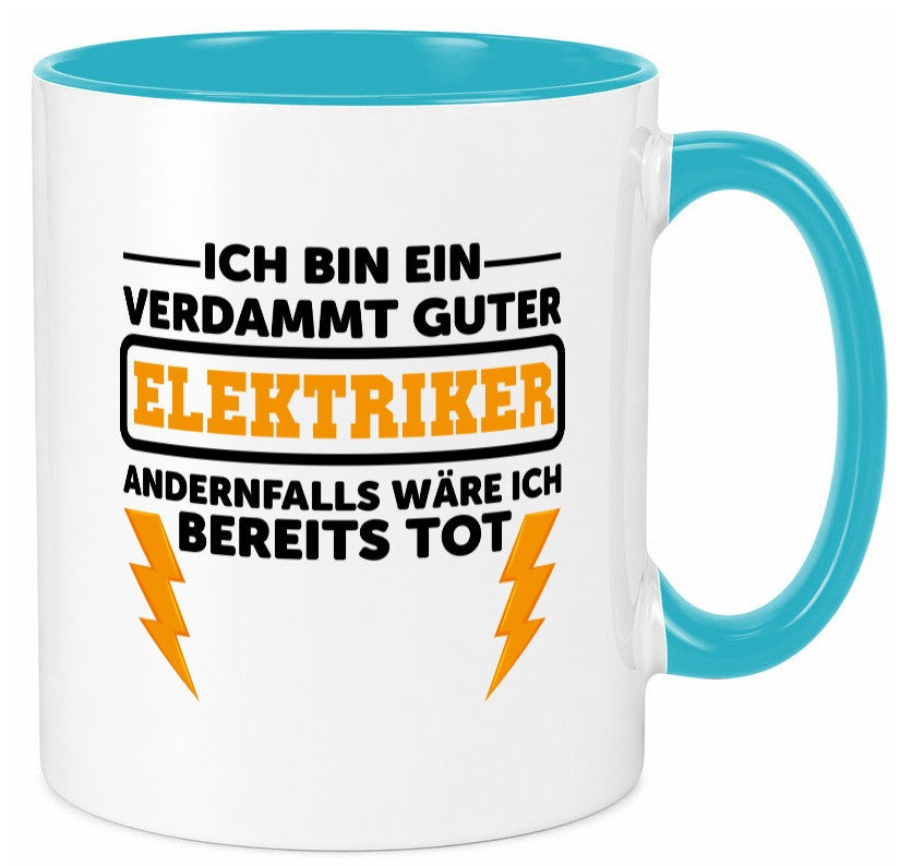Verdammt guter Elektriker | Beruf Tasse Arbeitswelt lustig Arbeit Kollegen Büro
