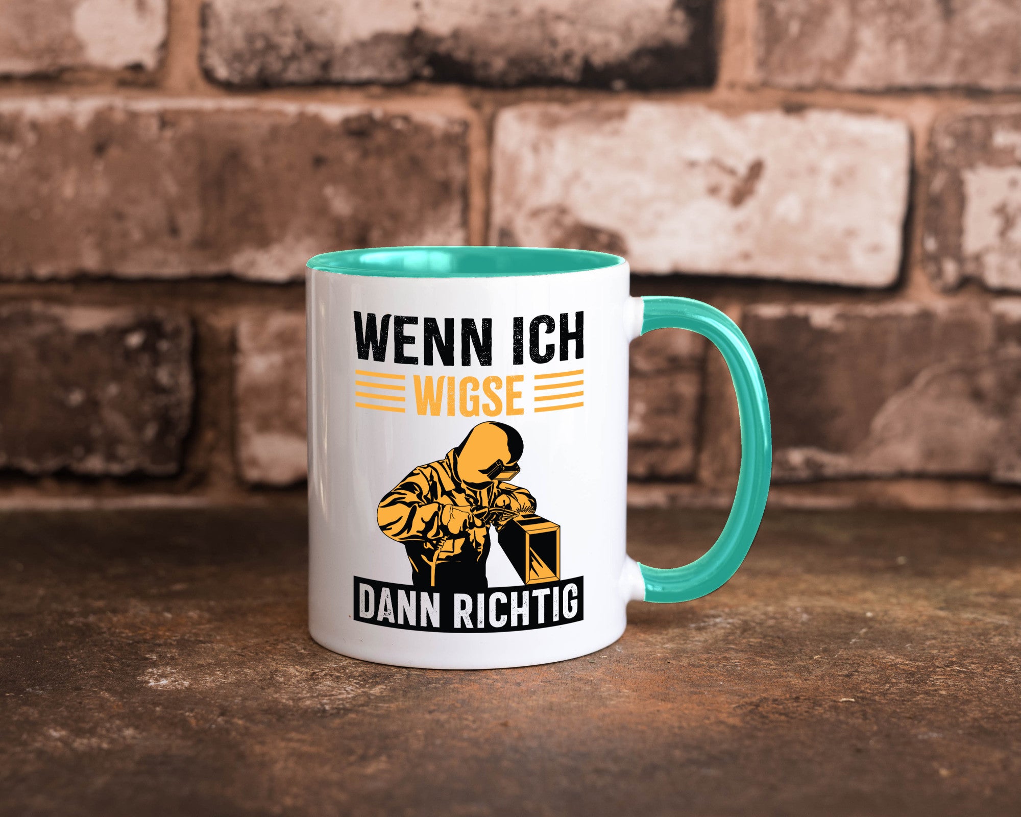 Wenn, dann richtig | Schweisser Geschenkidee Humor Tasse