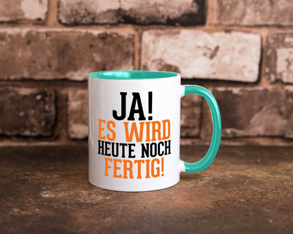 Ja es wird heute noch fertig | Arbeit Kollegen Werkstatt Humor Büro