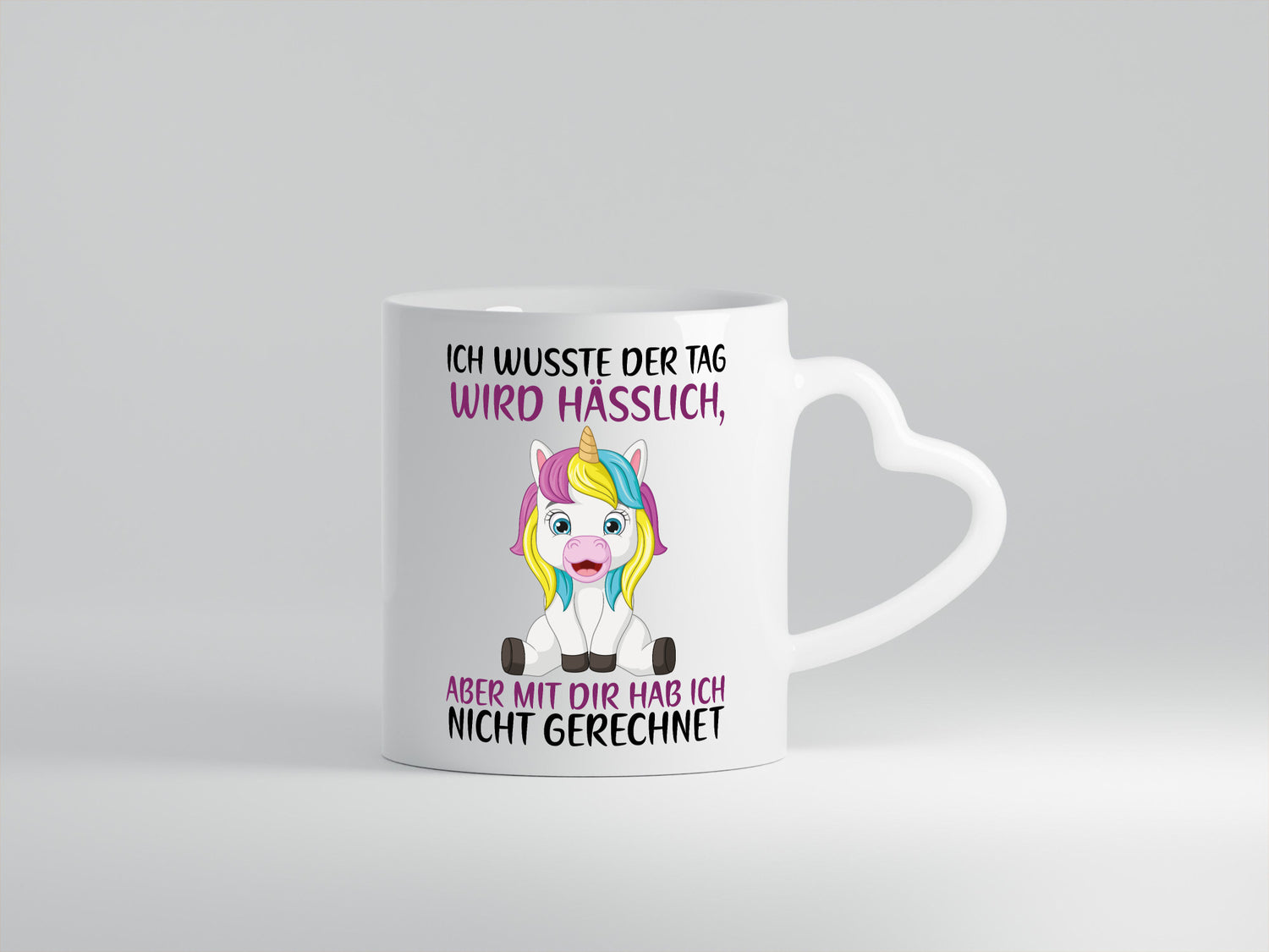 Der Tag wird hässlich | Einhorn Humor lustiger Spruch Geschenk Geschenkidee