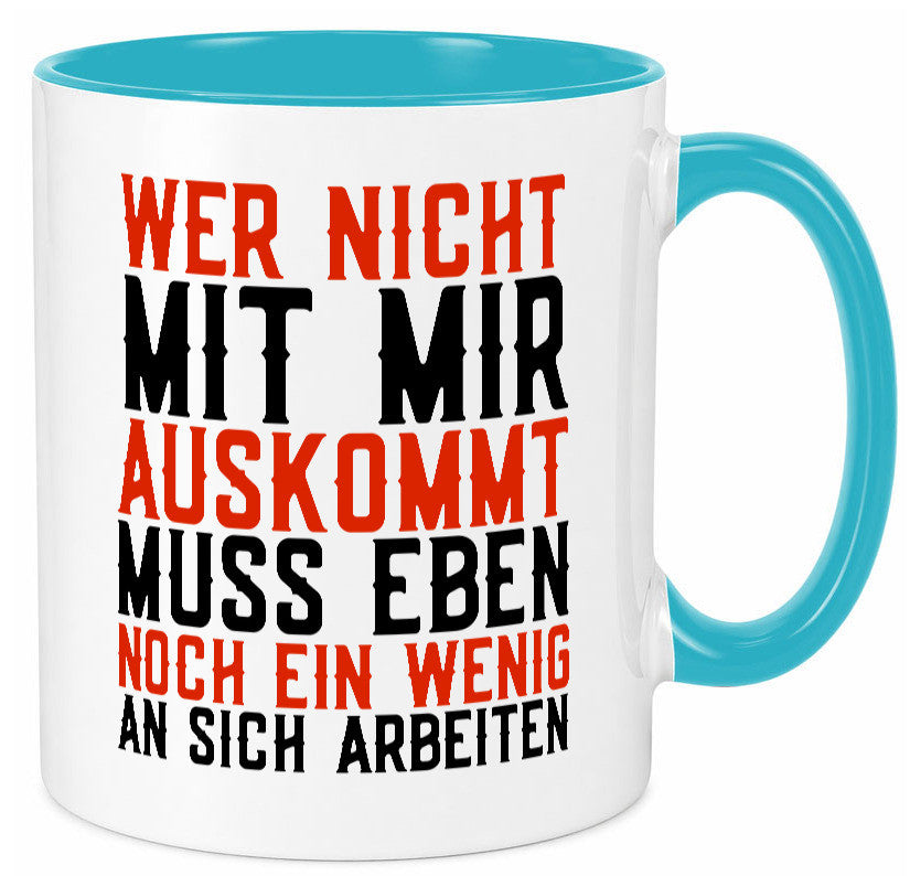 Wer nicht mit mir auskommt | Selbstbewusst witziger Spruch Geschenkidee Humor