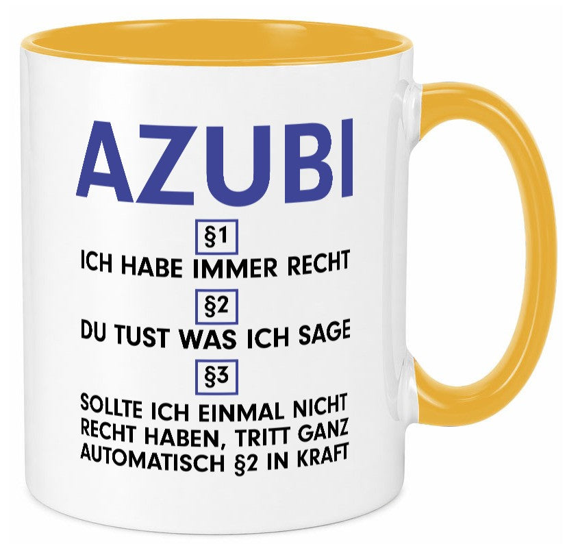 Ich habe immer Recht Azubi | Ausbildung Lehre Lehrling v2 lustiger Spruch Tasse