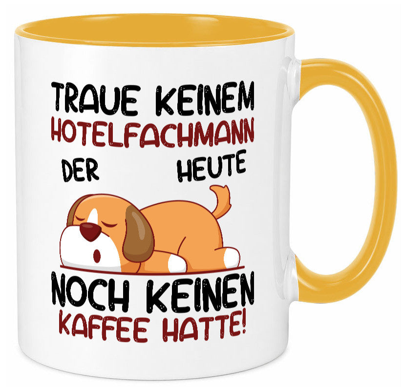 Traue keinem Hotelfachmann |Hotel lustig Humor Geschenkidee Geschenk Tasse