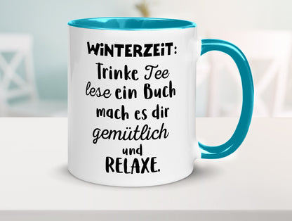 Winterzeit Trinke Tee und mach es dir Gemütlich Geschenkidee Humor Tasse
