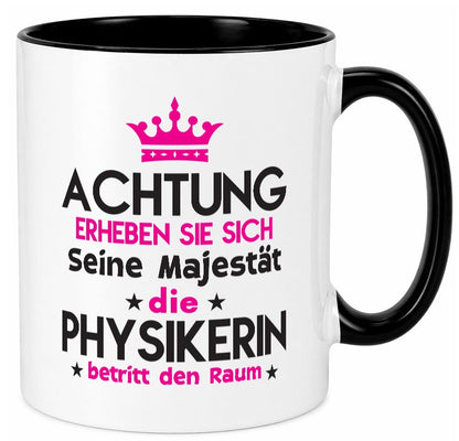Seine Majestät Physikerin | Physik lustiger Spruch Geschenk Humor Geschenkidee Tasse