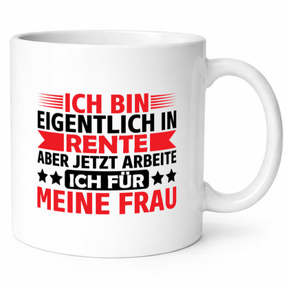 Arbeite für meine Frau | Rentner Ruhestand Pension Humor Jubiläum Geschenkidee