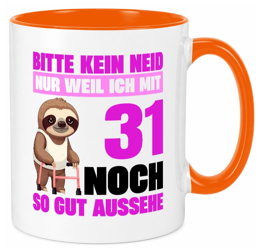 31. Geburtstag | Bitte kein neid Faultier 31 Jahre Humor Geschenkidee Tasse