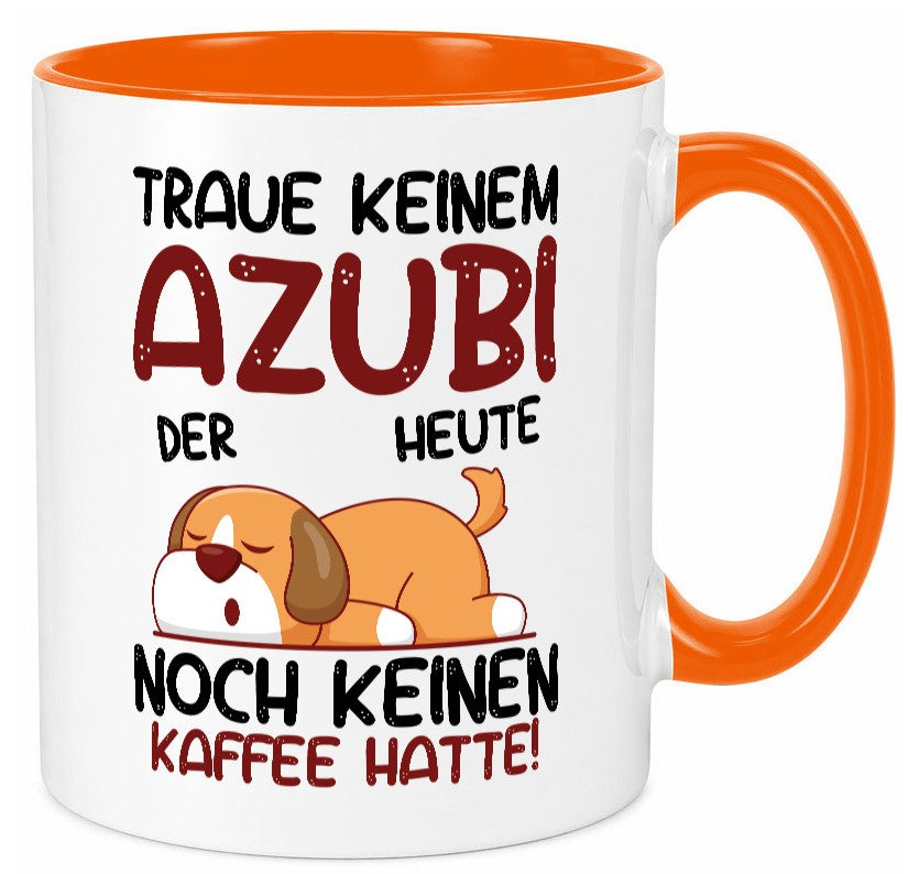 Traue keinem Azubi | Ausbildung Lehre Lehrling Geschenkidee Humor Tasse