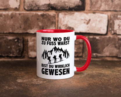 Wo du zu Fuss warst, bist gewesen | Wanderer Berge lustiger Spruch Geschenk