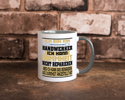 Ich bin Handwerker | Dummheit Schlechte Arbeit lustiger Spruch Geschenk