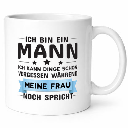 Ich bin ein Mann | Männer Tasse Beziehung Humor Geschenkidee