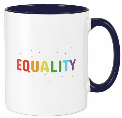Equality Tasse | bunter Spruch LGBTQ+ farbenfroh lustiger Geschenk Humor