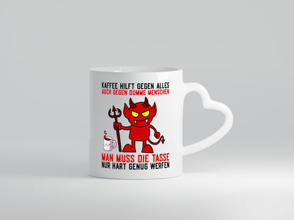 Kaffee hilft gegen alles | dumme Menschen Teufelchen lustiger Spruch Geschenk