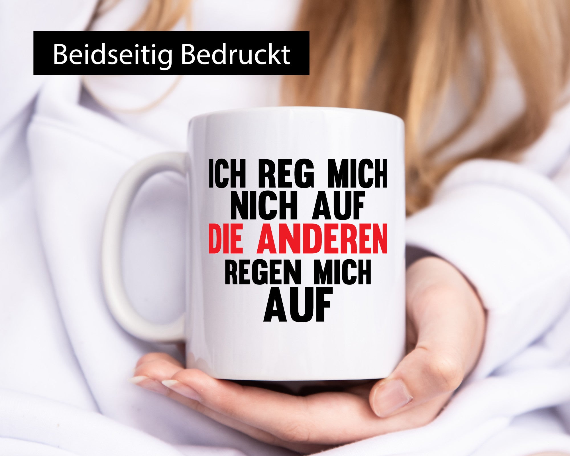 Rege mich nicht auf, andere regen auf | Humor Spaß Geschenkidee Tasse