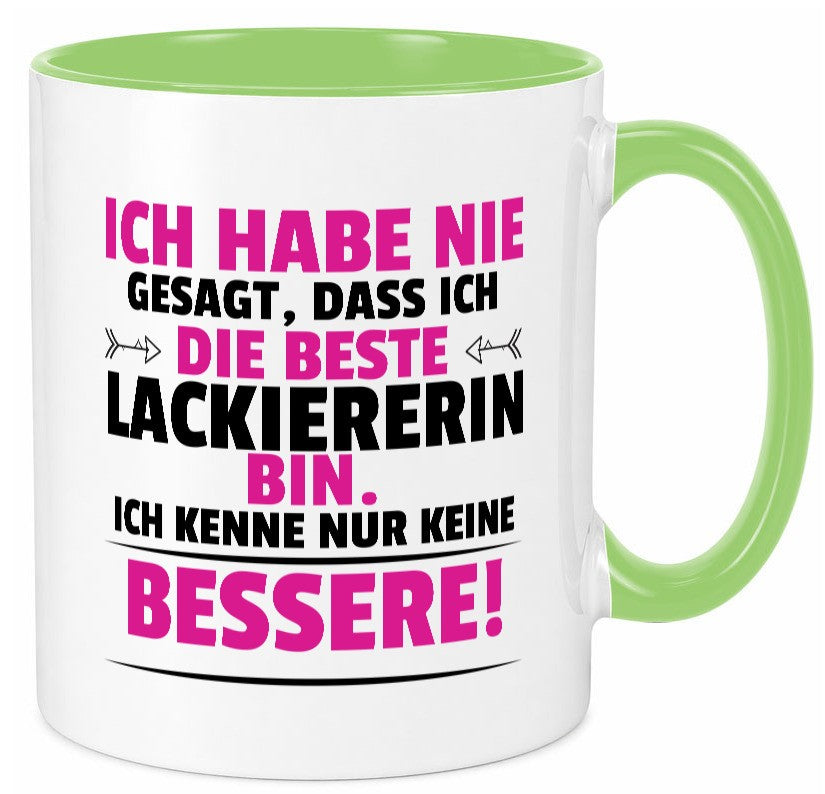 Die Beste Lackiererin | lackieren lustiger Spruch Geschenk Humor Geschenkidee Tasse