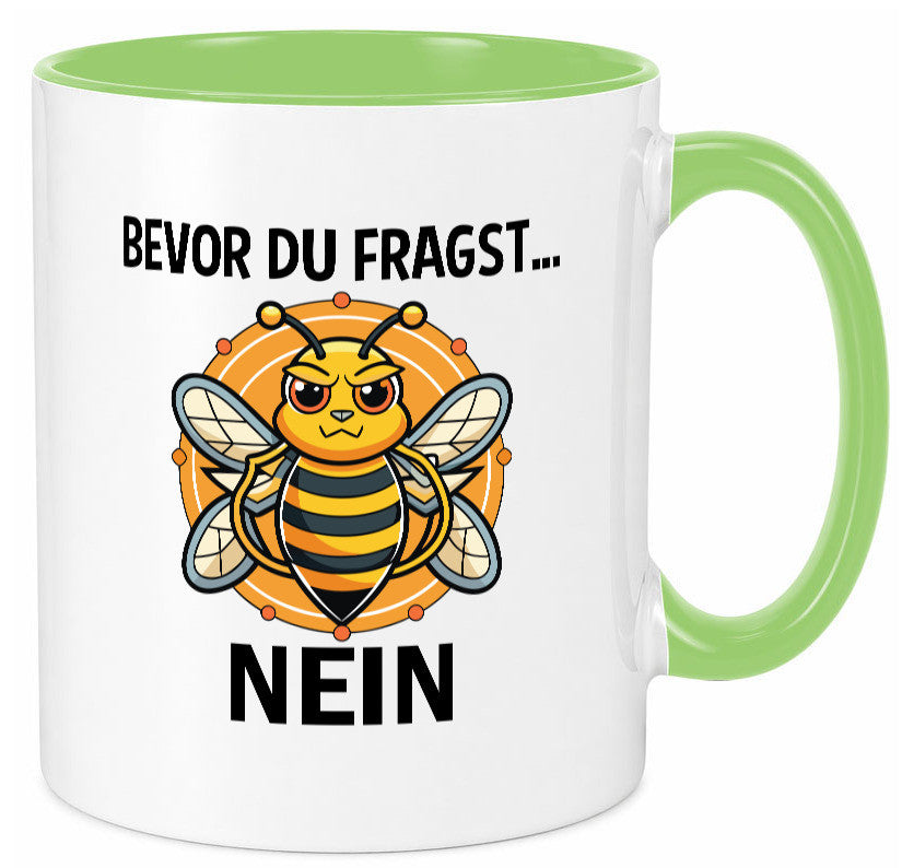 Bevor du fragst... Nein | Hummeln v2 lustig Humor Geschenkidee Geschenk Tasse