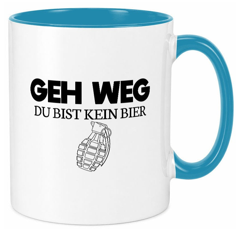 Geh weg du bist kein Bier | bierliebhaber v3 lustig Humor Geschenkidee Geschenk Tasse