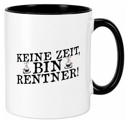 Keine Zeit bin Rentnerin | Ruhestand Humor Jubiläum Geschenkidee Tasse