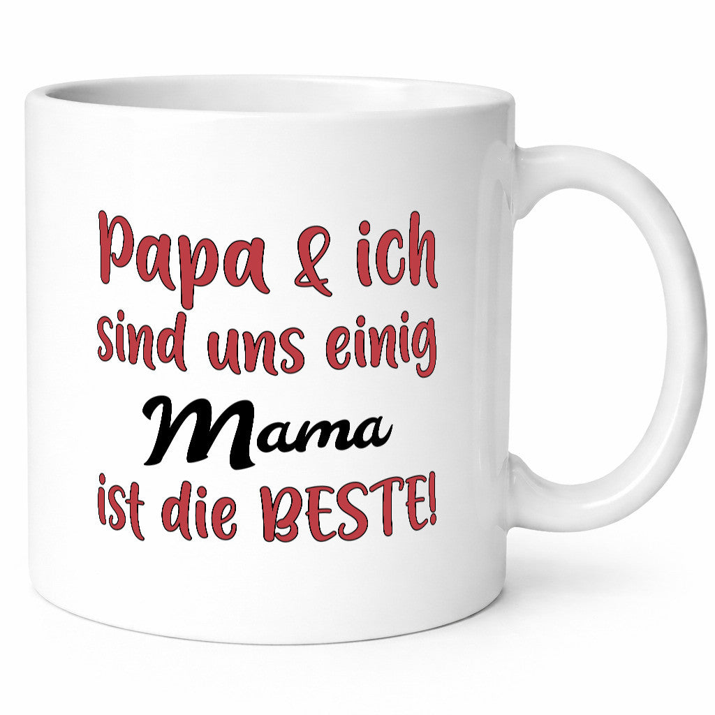 Papa &amp; ich sind uns einig | Mama ist die Beste Geschenkidee Familie Humor Tasse