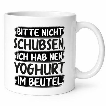 Bitte nicht Schubsen, ich hab nen Yoghurt im Beutel Geschenk Humor Geschenkidee