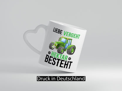 Liebe vergeht Hektar besteht | Traktor Bauer landwirt Humor Geschenkidee Tasse
