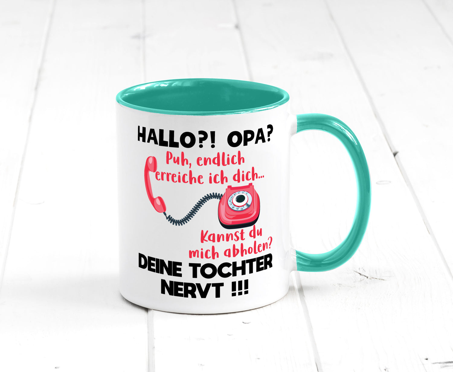 Opa hol mich ab | Deine Tochter nevt Bester Geschenkidee Familie Humor Tasse