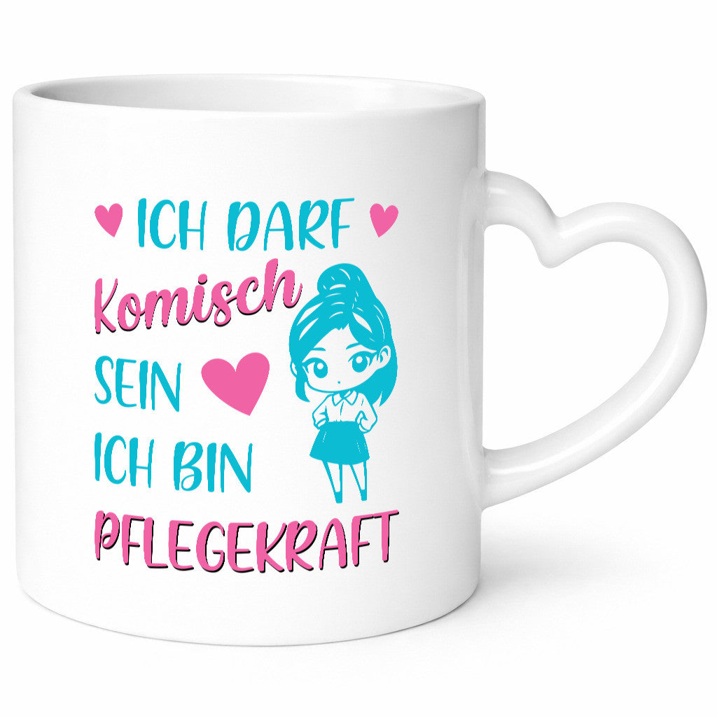 Ich darf komisch sein | Pflegekraft Geschenkidee Humor Tasse