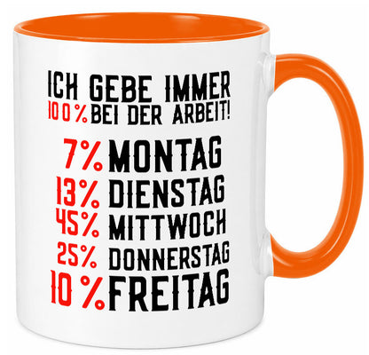 100% bei der Arbeit | Job Wochentage witziger Spruch lustiger Geschenk Kollegen
