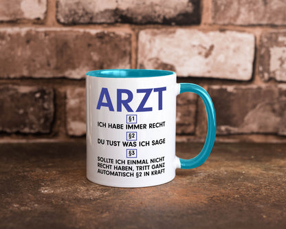 Ich habe immer Recht Arzt | Medizin Doktor Facharzt v2 Humor Geschenkidee Tasse
