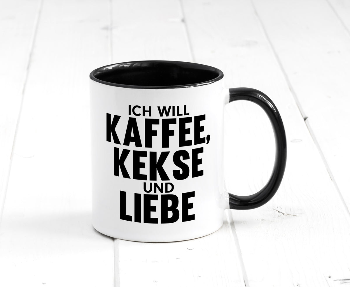 Ich will Kaffee, kekse und Liebe | Beziehung Kaffeetrinker Geschenk Humor Tasse