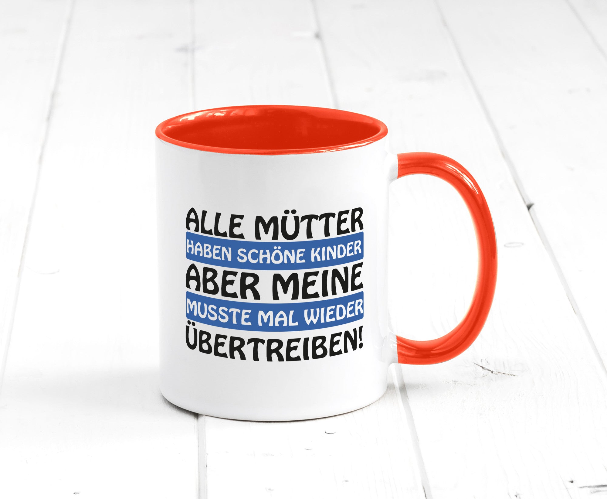 Alle Mütter haben schöne Kinder | Selbstbewusst Spruch Geschenk Humor