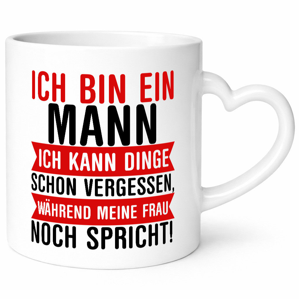 Ich bin ein Mann | Vergesslichkeit Ehe lustiger Spruch Geschenk Humor