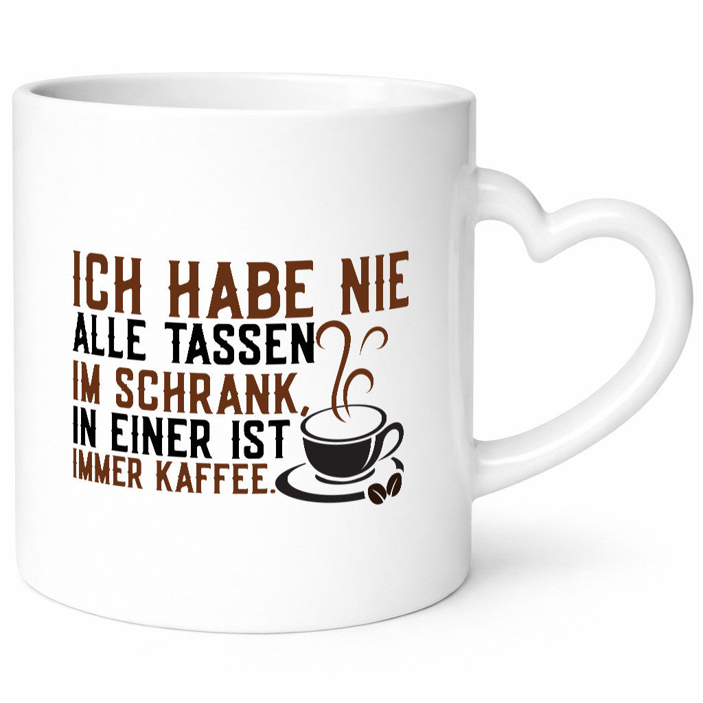 Alle Tassen im Schrank | Kaffee Kaffeeliebhaber Genuss Geschenk Humor