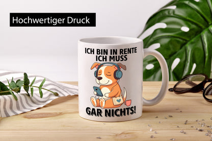 Ich bin in Rente muss gar nix | Rentner Ruhestand lustig Jubiläum Geschenk Tasse
