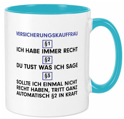 Ich habe immer Recht Versicherungskauffrau | Kauffrau v2 Geschenkidee Humor