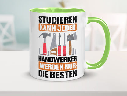 Studieren kann jeder handwerker nur die Besten | Werkzeug v2 Geschenk Humor