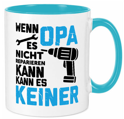 Wenn opa es nicht Reparieren kann | für alles Geschenkidee Familie Humor Tasse