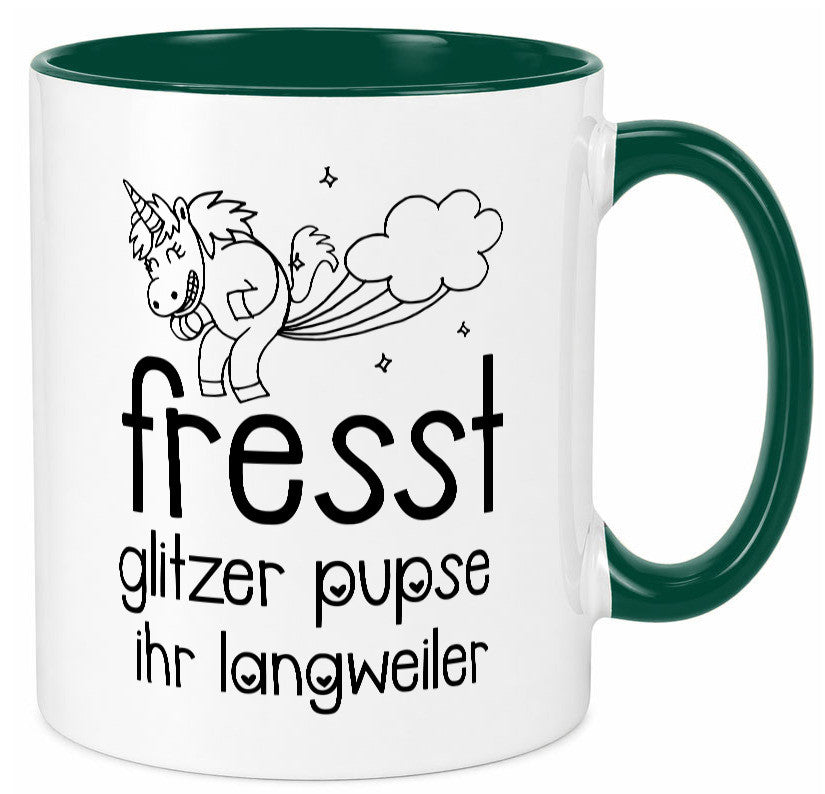 Fresst die glitzer Pupse | Einhorn Ihr Langweiler Geschenk Humor Geschenkidee Tasse