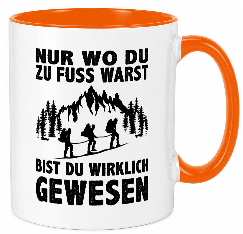 Wo du zu Fuss warst, bist gewesen | Wanderer Berge lustiger Spruch Geschenk