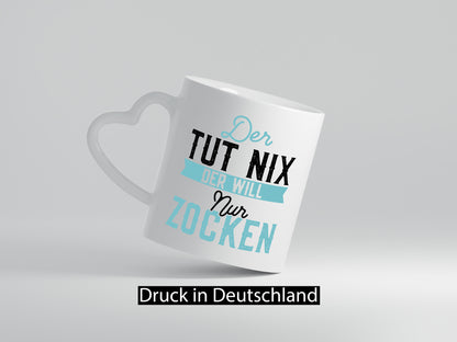 Der tut nix | Zocker Gamer Freunde Spieleliebhaber lustiger Spruch Geschenk